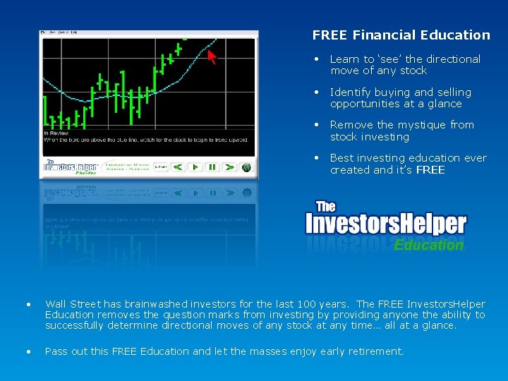 FREE Financial Education • Learn to ‘see’ the directional move of any stock •