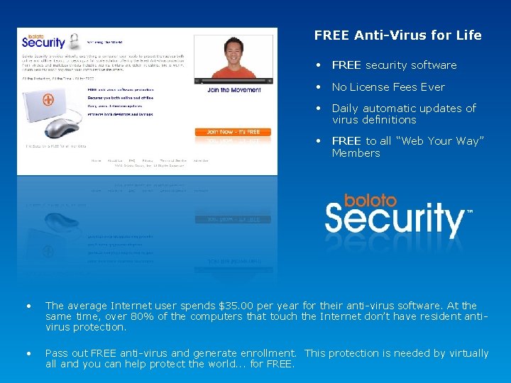 FREE Anti-Virus for Life • FREE security software • No License Fees Ever •