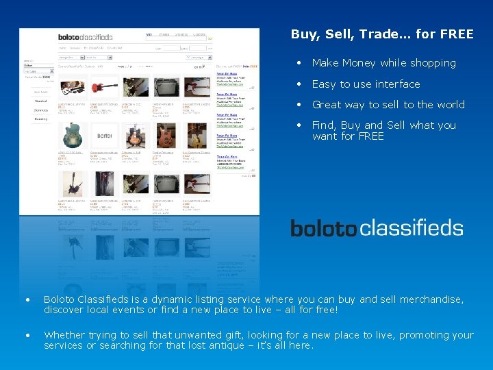 Buy, Sell, Trade… for FREE • Make Money while shopping • Easy to use