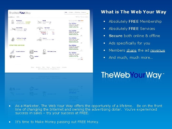 What is The Web Your Way • Absolutely FREE Membership • Absolutely FREE Services