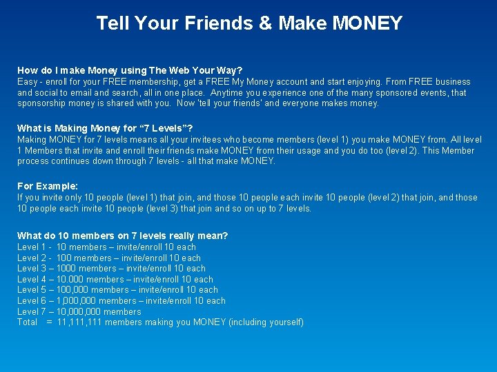 Tell Your Friends & Make MONEY How do I make Money using The Web