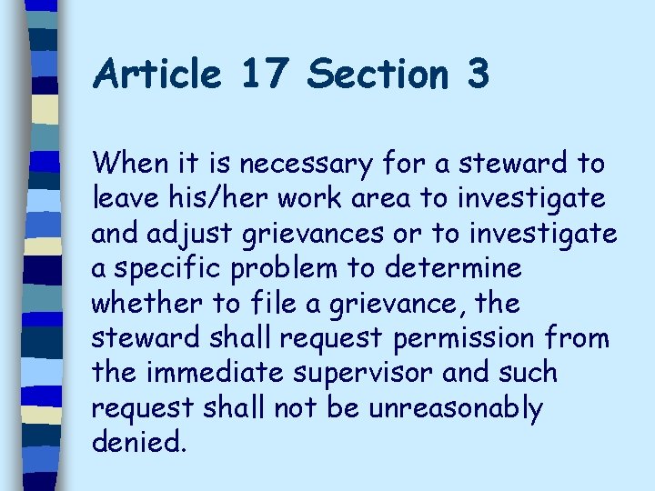 Article 17 Section 3 When it is necessary for a steward to leave his/her