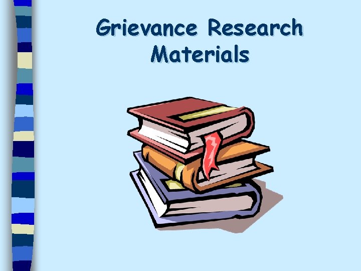 Grievance Research Materials 