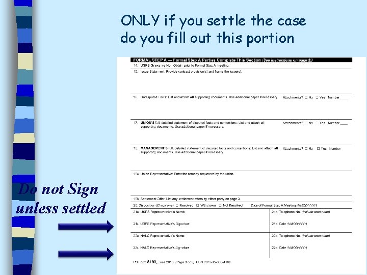 ONLY if you settle the case do you fill out this portion Do not