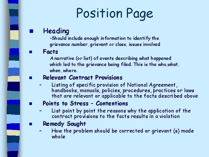 Position Page Heading n -Should include enough information to identify the grievance number, grievant