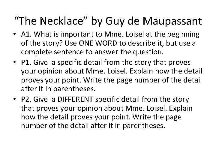 “The Necklace” by Guy de Maupassant • A 1. What is important to Mme.