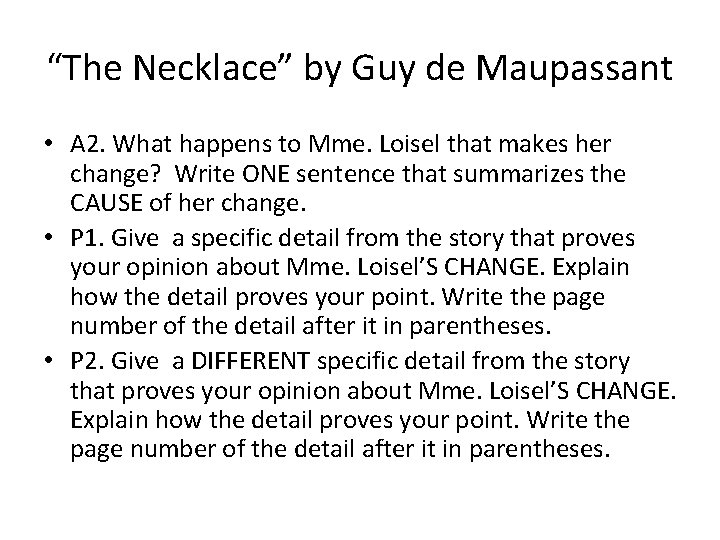 “The Necklace” by Guy de Maupassant • A 2. What happens to Mme. Loisel