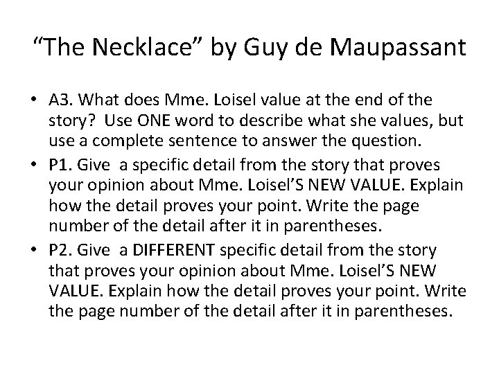 “The Necklace” by Guy de Maupassant • A 3. What does Mme. Loisel value