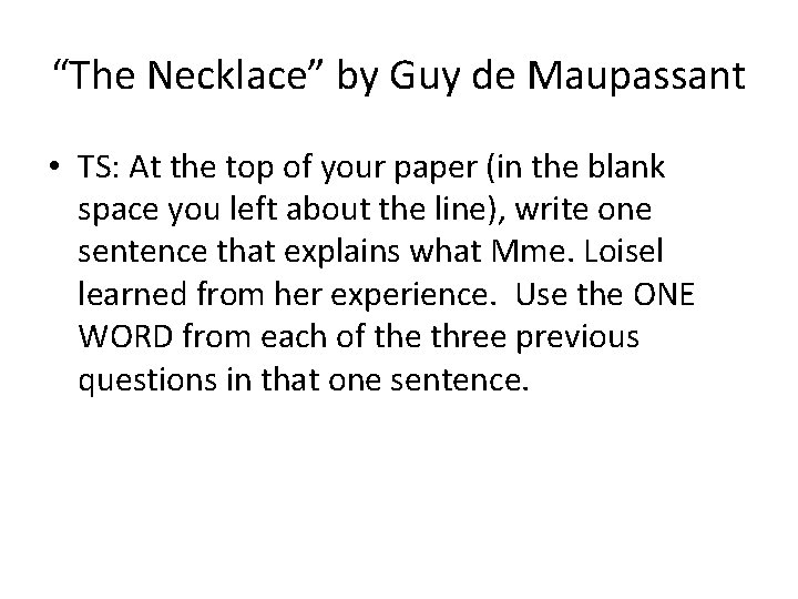 “The Necklace” by Guy de Maupassant • TS: At the top of your paper