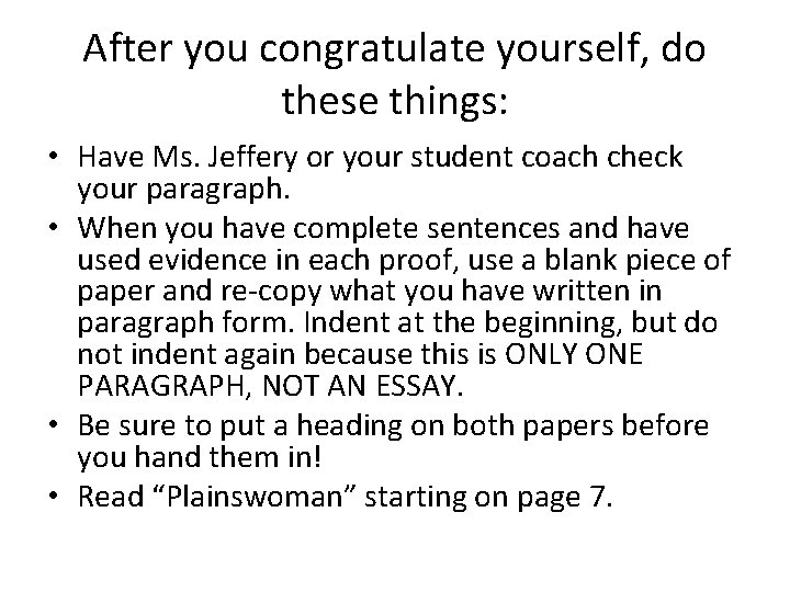 After you congratulate yourself, do these things: • Have Ms. Jeffery or your student