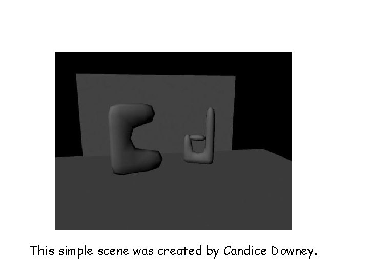 This simple scene was created by Candice Downey. 