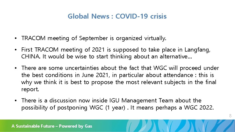 Global News : COVID-19 crisis • TRACOM meeting of September is organized virtually. •