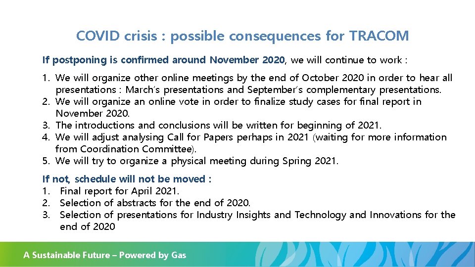 COVID crisis : possible consequences for TRACOM If postponing is confirmed around November 2020,