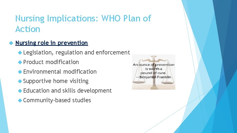 Nursing Implications: WHO Plan of Action Nursing role in prevention Legislation, Product regulation and