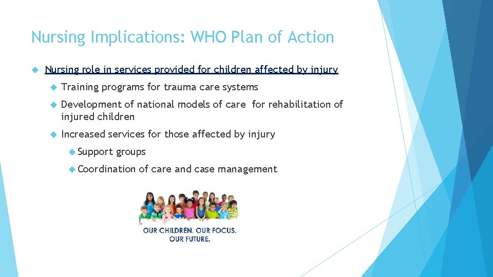 Nursing Implications: WHO Plan of Action Nursing role in services provided for children affected