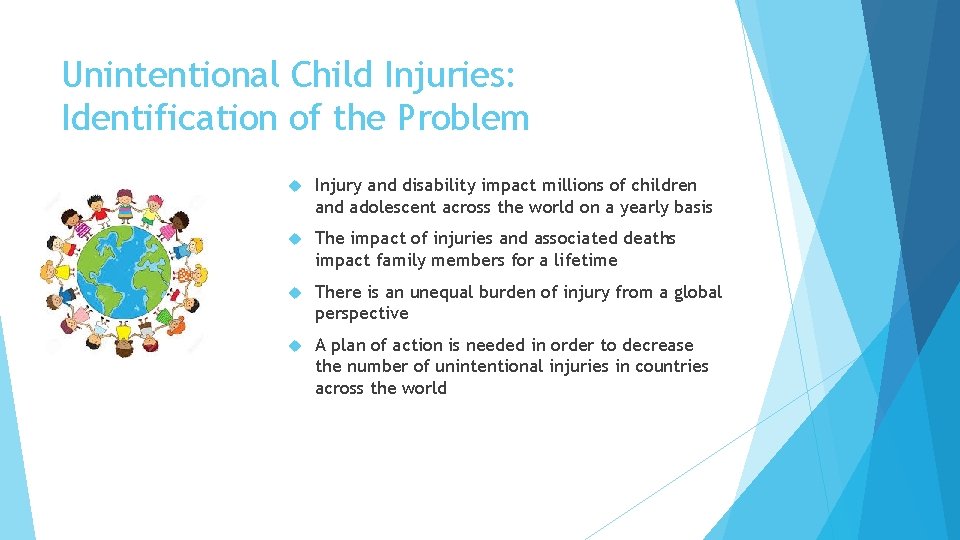 Unintentional Child Injuries: Identification of the Problem Injury and disability impact millions of children