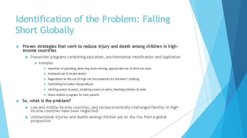 Identification of the Problem: Falling Short Globally Proven strategies that work to reduce injury