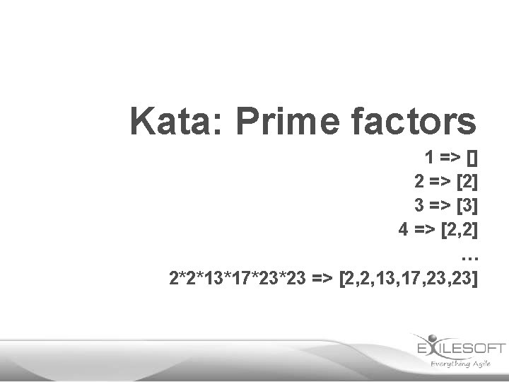 Kata: Prime factors 1 => [] 2 => [2] 3 => [3] 4 =>