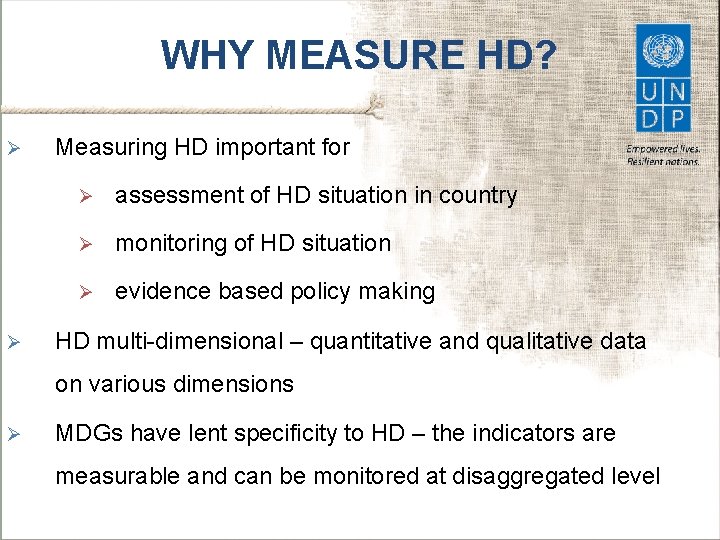 WHY MEASURE HD? Ø Ø Measuring HD important for Ø assessment of HD situation