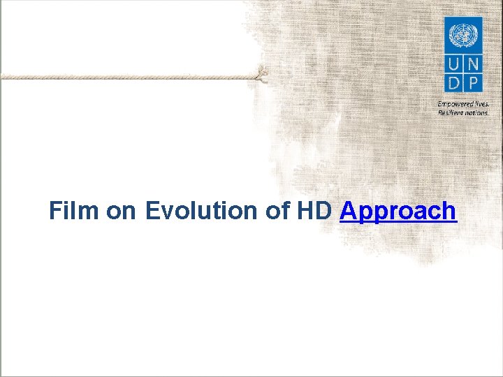 Film on Evolution of HD Approach 