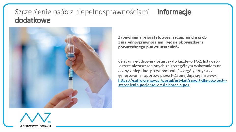 Szczepienie osób z niepełnosprawnościami – informacje dodatkowe Zapewnienie priorytetowości szczepień dla osób z niepełnosprawnościami