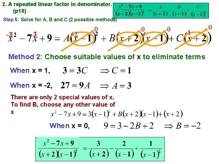 2. A repeated linear factor in denominator. (p 18) Step 5: Solve for A,