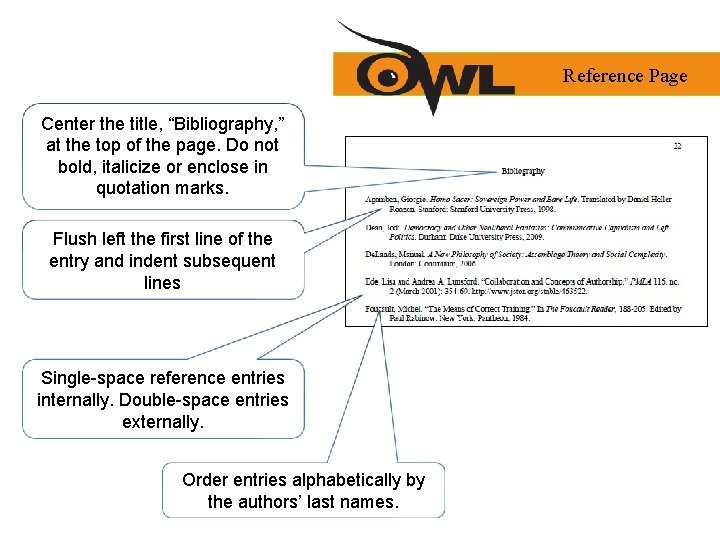 Reference Page Center the title, “Bibliography, ” at the top of the page. Do