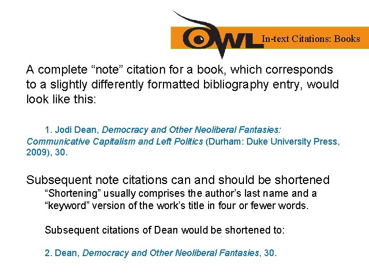 In-text Citations: Books A complete “note” citation for a book, which corresponds to a