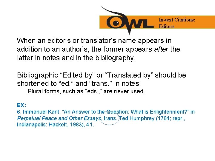 In-text Citations: Editors When an editor’s or translator’s name appears in addition to an