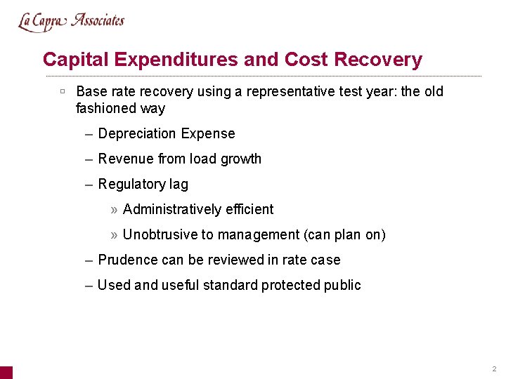 Capital Expenditures and Cost Recovery ú Base rate recovery using a representative test year: