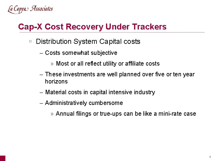 Cap-X Cost Recovery Under Trackers ú Distribution System Capital costs – Costs somewhat subjective