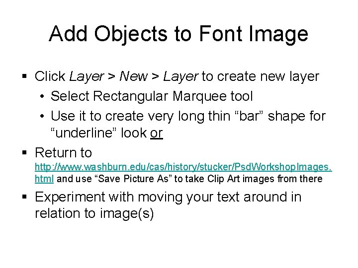 Add Objects to Font Image § Click Layer > New > Layer to create