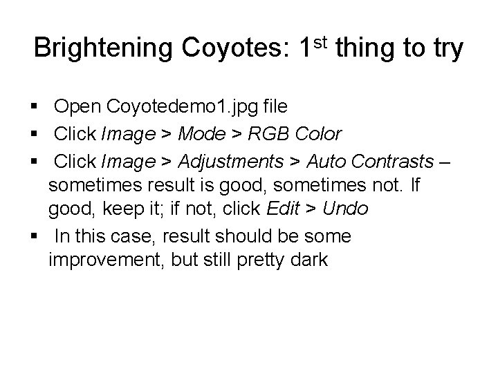 Brightening Coyotes: 1 st thing to try § Open Coyotedemo 1. jpg file §