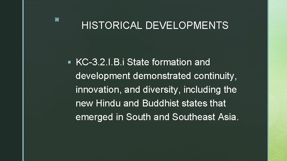 z HISTORICAL DEVELOPMENTS § KC-3. 2. I. B. i State formation and development demonstrated