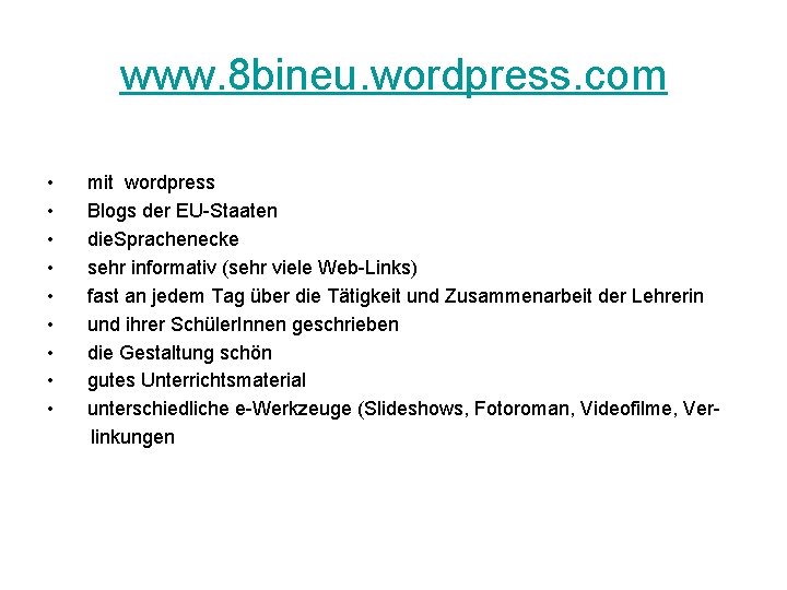 www. 8 bineu. wordpress. com • • • mit wordpress Blogs der EU-Staaten die.