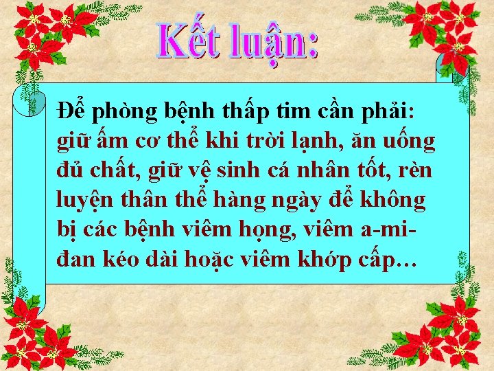 Để phòng bệnh thấp tim cần phải: giữ ấm cơ thể khi trời lạnh,