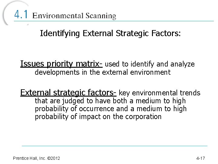 Identifying External Strategic Factors: Issues priority matrix- used to identify and analyze developments in