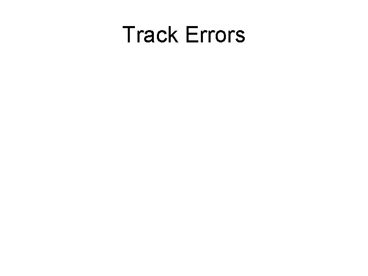 Track Errors 