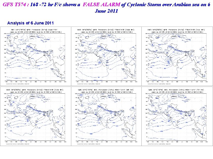 GFS T 574 : 168 -72 hr F/c shows a FALSE ALARM of Cyclonic