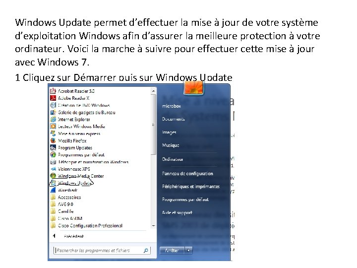 Windows Update permet d’effectuer la mise à jour de votre système d’exploitation Windows afin