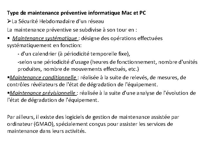 Type de maintenance préventive informatique Mac et PC ØLa Sécurité Hebdomadaire d’un réseau La