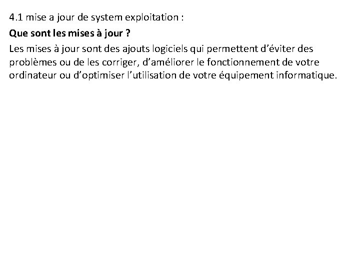4. 1 mise a jour de system exploitation : Que sont les mises à