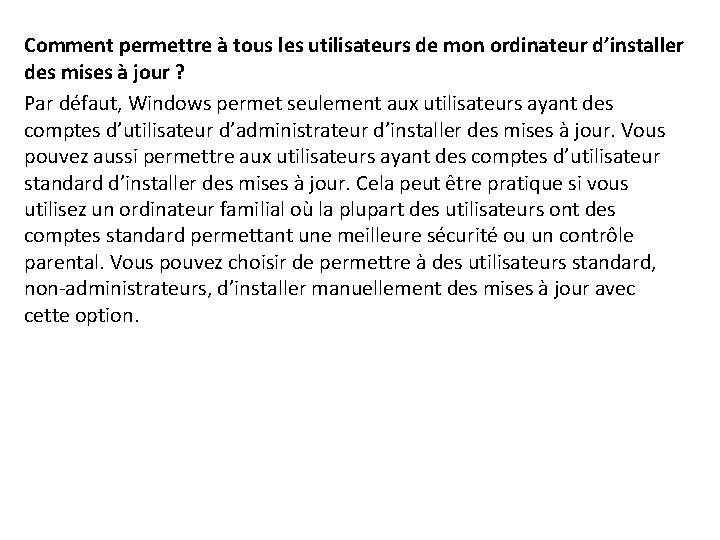 Comment permettre à tous les utilisateurs de mon ordinateur d’installer des mises à jour