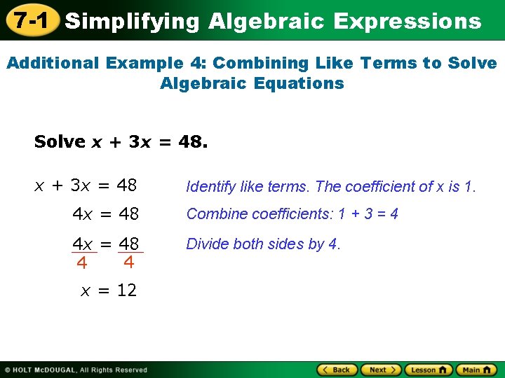7 -1 Simplifying Algebraic Expressions Additional Example 4: Combining Like Terms to Solve Algebraic