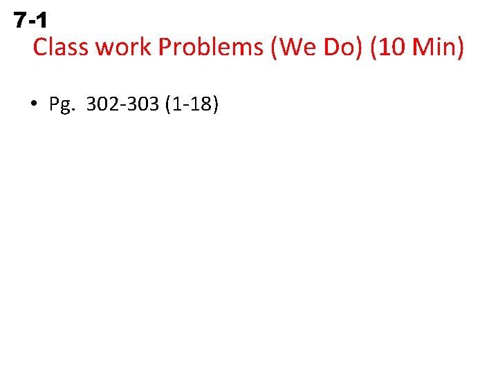 7 -1 Simplifying Algebraic Expressions Class work Problems (We Do) (10 Min) • Pg.