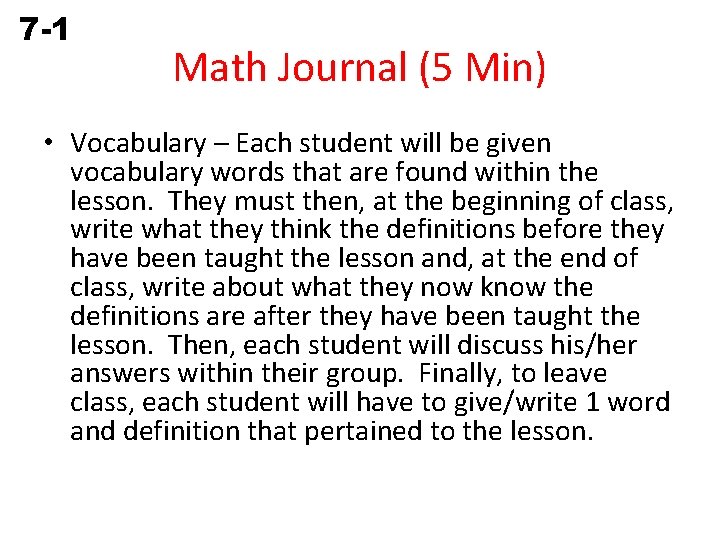 7 -1 Simplifying Algebraic Expressions Math Journal (5 Min) • Vocabulary – Each student
