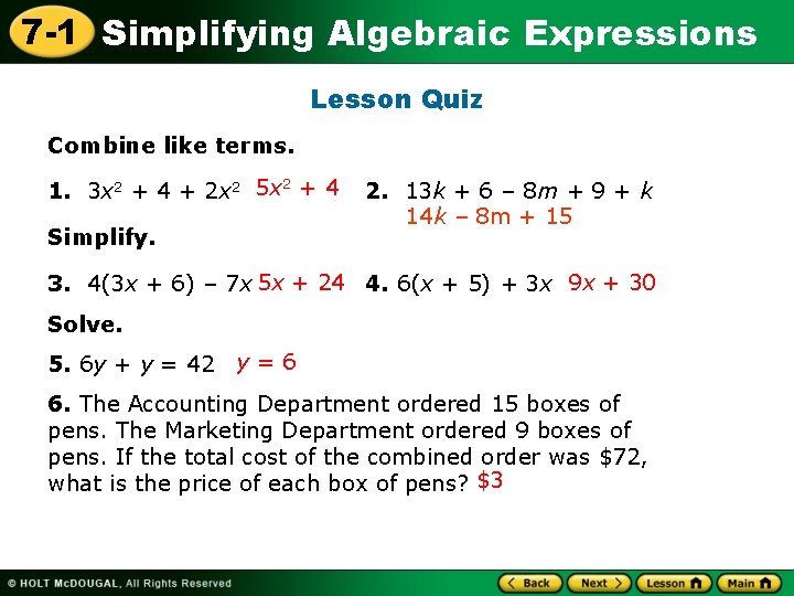 7 -1 Simplifying Algebraic Expressions Lesson Quiz Combine like terms. 1. 3 x 2