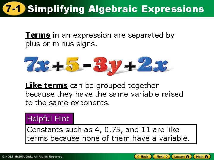 7 -1 Simplifying Algebraic Expressions Terms in an expression are separated by plus or
