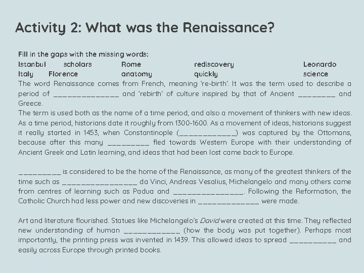 Activity 2: What was the Renaissance? Fill in the gaps with the missing words: