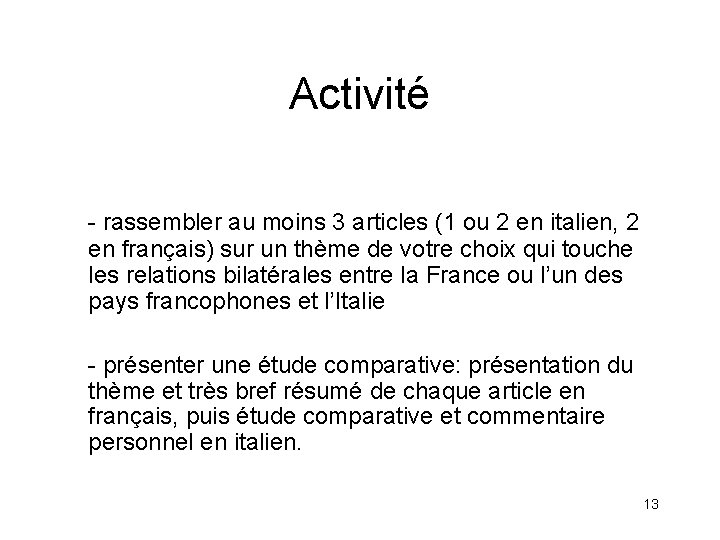 Activité - rassembler au moins 3 articles (1 ou 2 en italien, 2 en